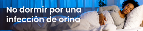 No dormir por una infección de orina
