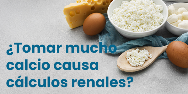 ¿Tomar mucho calcio causa cálculos renales?